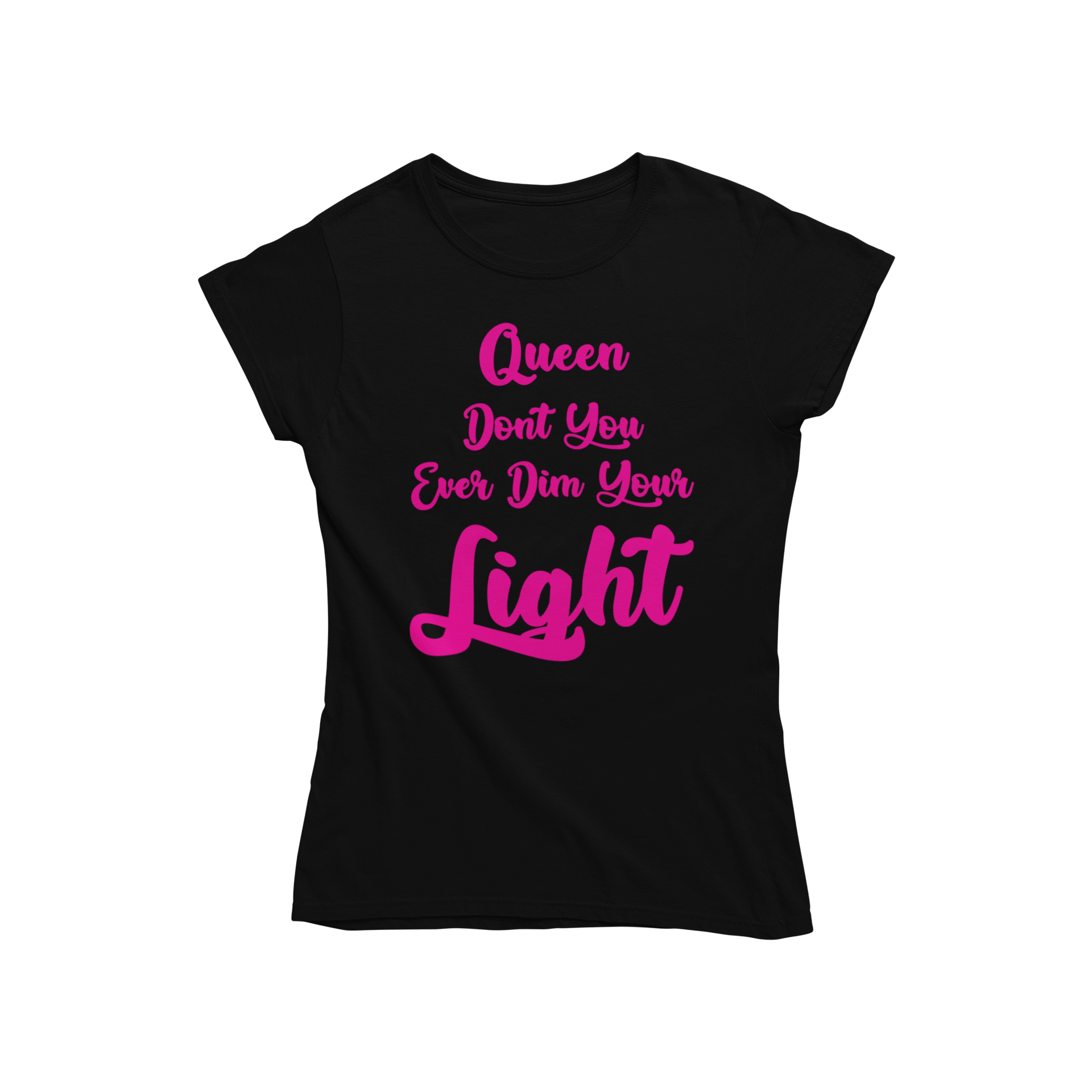 Queen Don't You Ever Dim Your Light